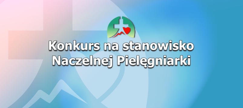 Konkurs na stanowisko Naczelnej Pielęgniarki