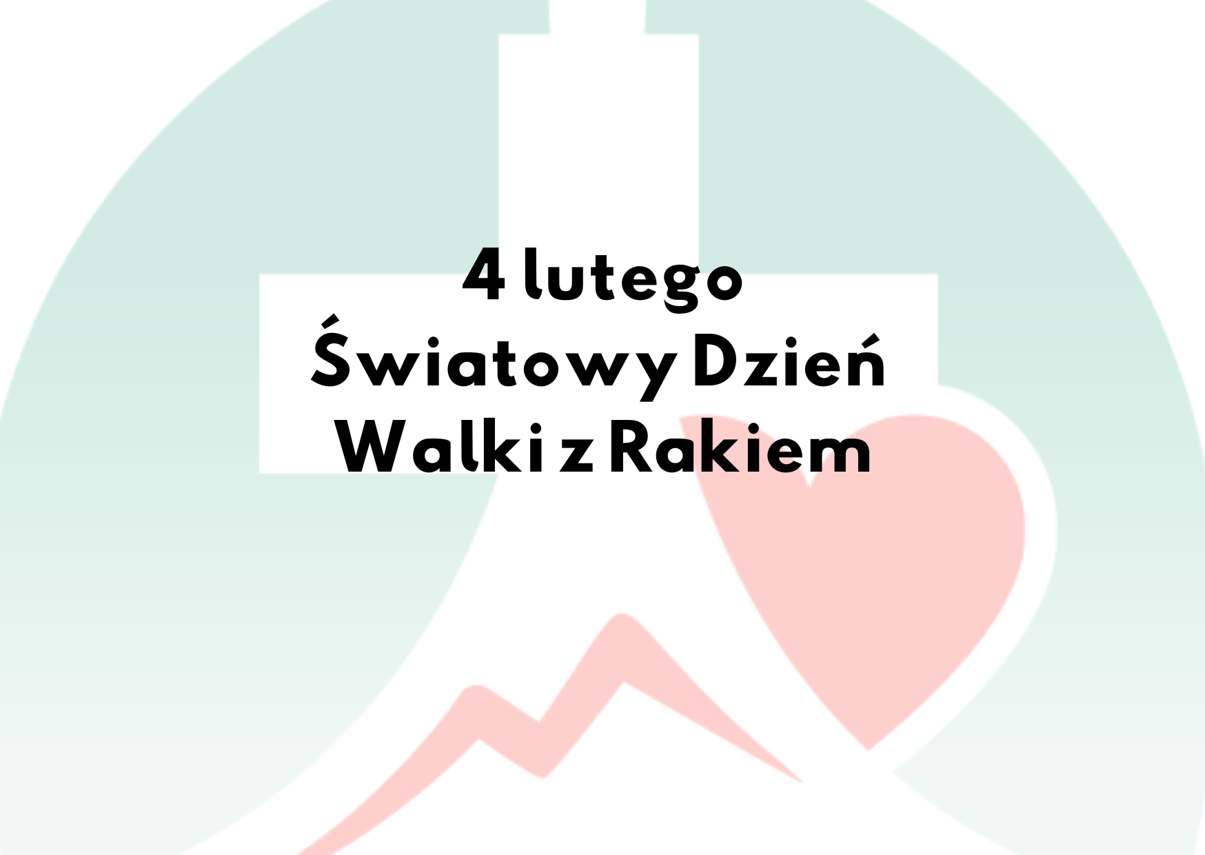 4 lutego – Światowy Dzień Walki z Rakiem