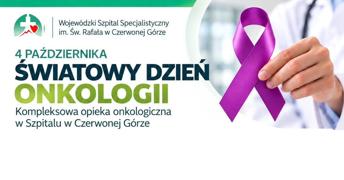 4 października – Światowy Dzień Onkologii. Kompleksowa opieka onkologiczna w Szpitalu w Czerwonej Górze